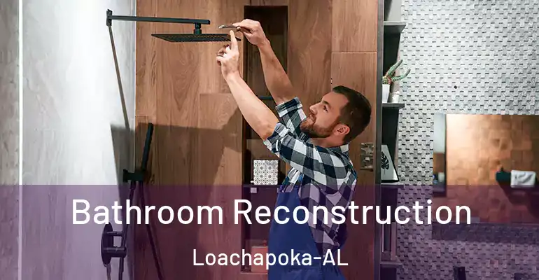 inner Bathroom imggen Bathroom Reconstruction Loachapoka-AL